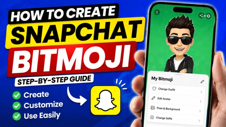 What is Snapchat Bitmoji - Know Step-by-Step Guide